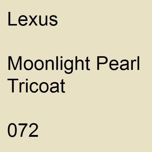 Lexus, Moonlight Pearl Tricoat, 072.